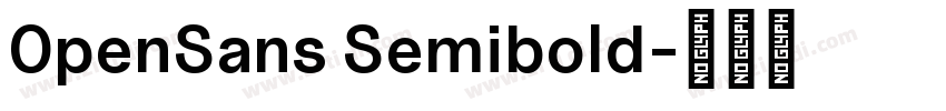 0penSans Semibold字体转换 0penSans Semibold字体转换